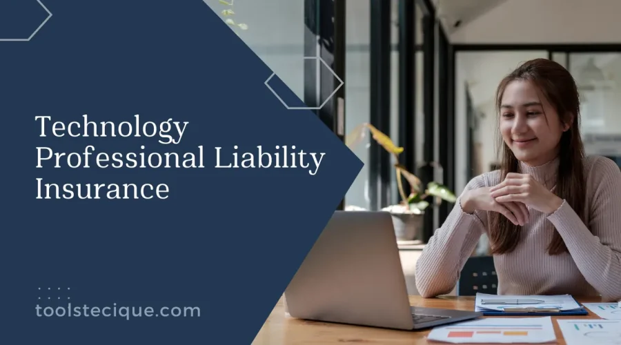 Technology Professional Liability Insurance: Best Guide